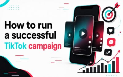 How to Run a Successful TikTok Campaign in 2026